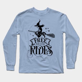Free Broom Ride T-shirt Long Sleeve T-Shirt